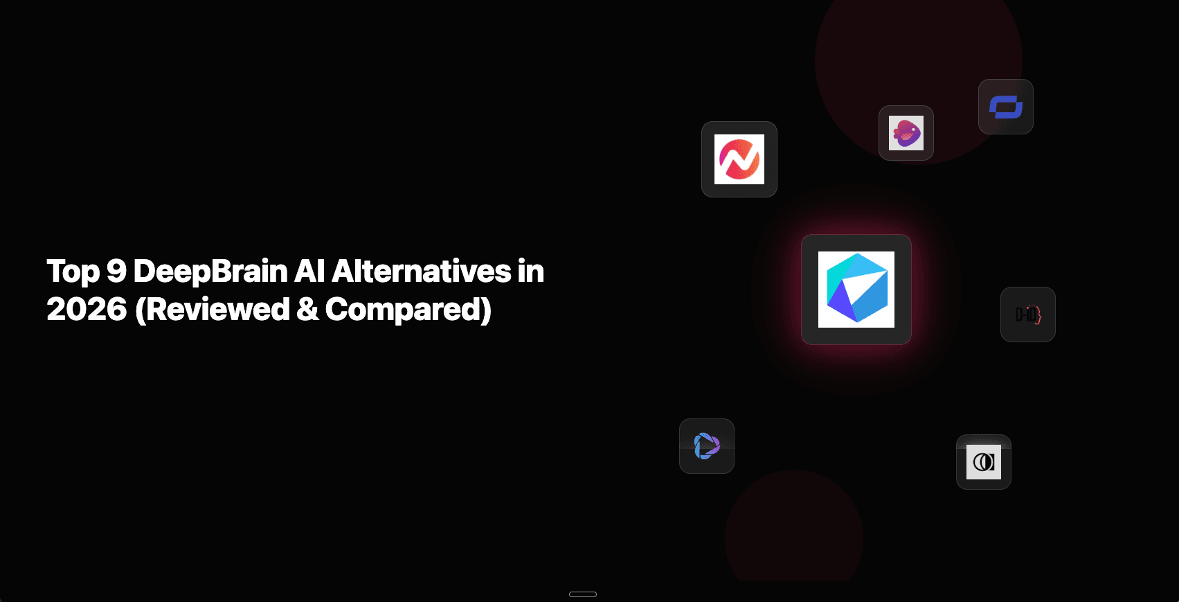 Top 9 AI Video Creator Alternatives to DeepBrain AI in 2026 (Reviewed & Compared)