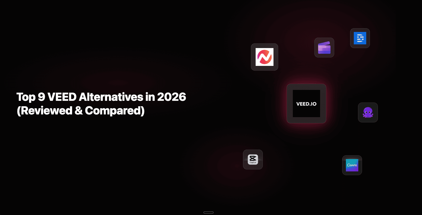 Top 9 AI Video Creator Alternatives to VEED in 2026 (Reviewed & Compared)
