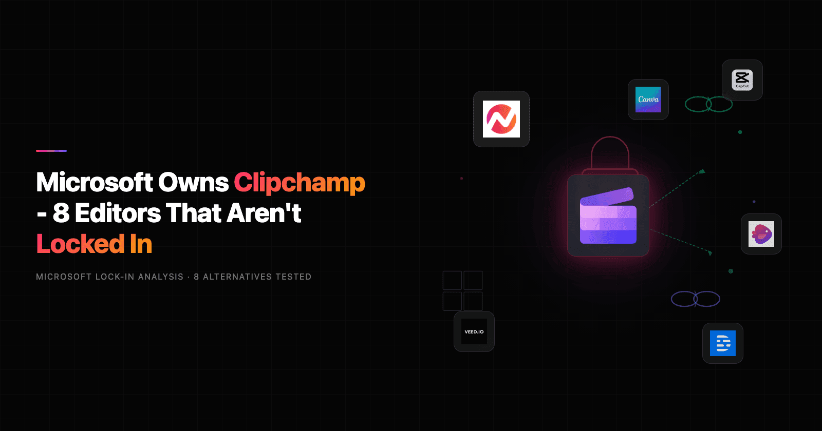 Microsoft Owns Clipchamp - 8 Editors That Aren't Locked In